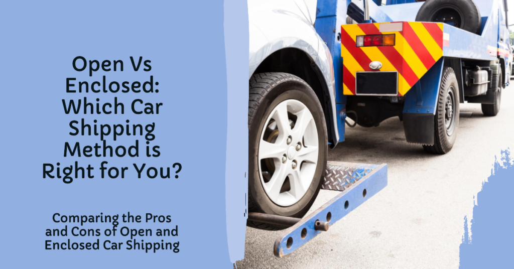 Comparing Open Car Shipping Costs with Enclosed Options