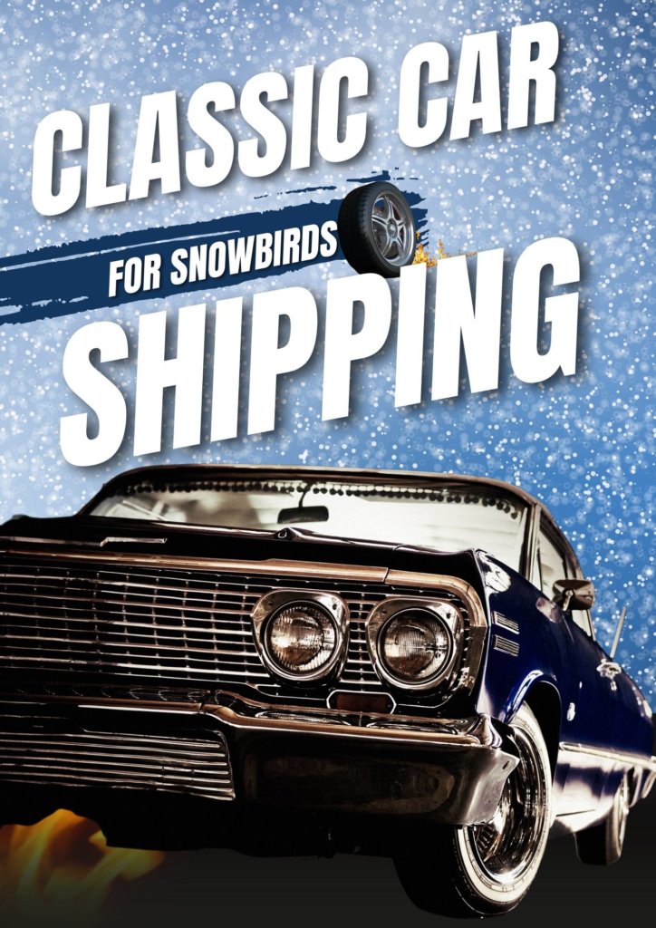 Classic Car shipping for Snowbirds